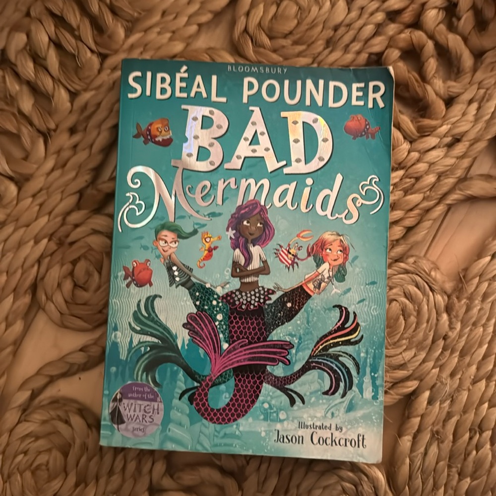 Bad Mermaids- by Sibéal Pounder